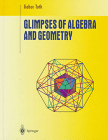 Glimpses of Algebra and Geometry  Gabor Toth 0387982132-2